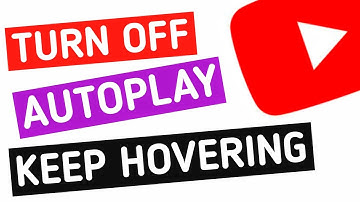 STOP/TURN OFF KEEP HOVERING TO PLAY On YouTube / How to TURN OFF AUTOPLAY ON YOUTUBE / AUTOPLAY
