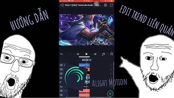Hướng dẫn edit trend LQ [Edit Liên Quân × Tướng Liên Quân] - [Alight Motion] - Zen Sensei