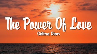 Céline Dion - The Power Of Love (Lyrics)
