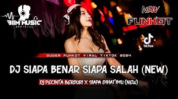 DJ BEST FUNKOT‼️|| DJ SIAPA BENAR SIAPA SALAH (NEW)‼️|| DJ HARUSKAH KE MENJERIT DIHADAPANMU‼️DJ Biim