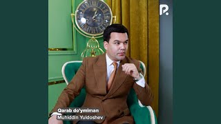 Qarab do'ymiman - Muhiddin Yuldoshev