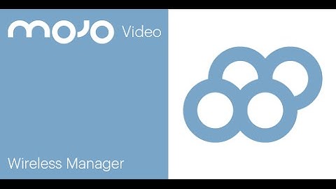 Mojo Wireless Manager