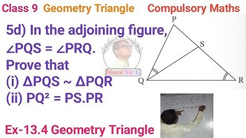 5d) In the adjoining figure, ∠PQS = ∠PRQ. Prove that (i) ΔPQS ~ ΔPQR(ii) PQ² = PS.PR