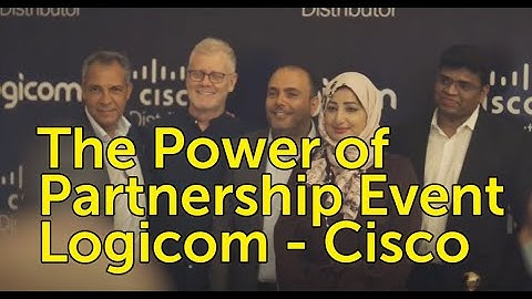Logicom & Cisco | The Power Of Partnership Event