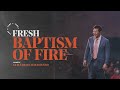 A fresh baptism of fire  apostle guillermo maldonado  june 7th 2020