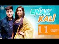 Enak kali  official  ruchika jangid  dhruv singhal  farista  haryanvi songs 2020