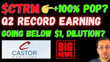 CTRM STOCK +100% CATALYST Q2 EARNING, INCOME -CTRM STOCK STILL GOOD INVESTMENT? ALL YOU NEED TO KNOW