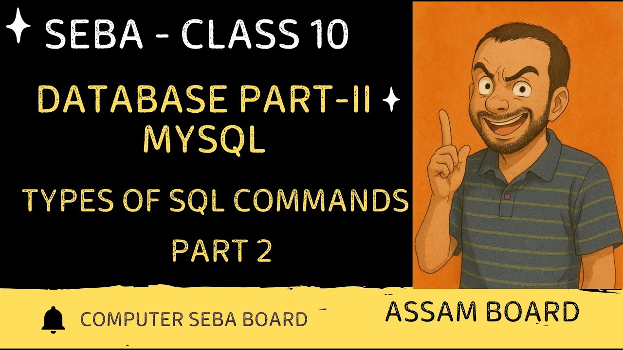 Class 10 | Chapter 3 - MySQL | Part - 2 | Database Part-II MySQL | SEBA ...