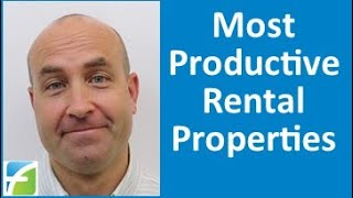 Most Productive Rental Properties