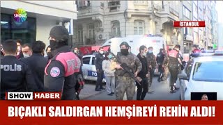 Bıçaklı saldırgan hemşireyi rehin aldı! Resimi