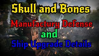 Skull and Bones - Manufactury Defense and Ship Upgrade Details