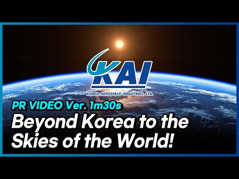 [4K_ENG] Beyond Korea to the Skies of the World! : KAI PR Video 1m30s version