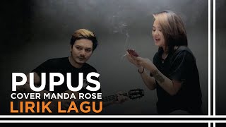 Pupus - Cover Manda Rose | Lirik Lagu