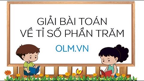 Bài tập về tỉ số phần trăm lớp 5 năm 2024