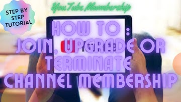 Paano mag-Join, Upgrade or Terminate Channel Membership