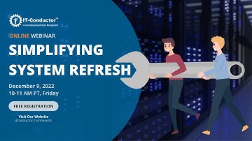 IT-Conductor Webinar - Simplifying System Refresh