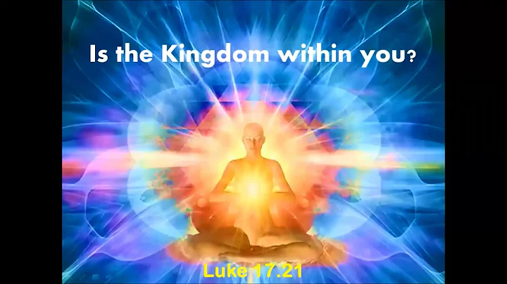 Is the Kingdom of God "within you"? Luke 17:21