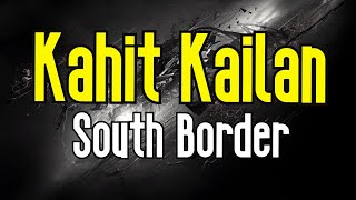 Video thumbnail of "Kahit Kailan (KARAOKE) | South Border"