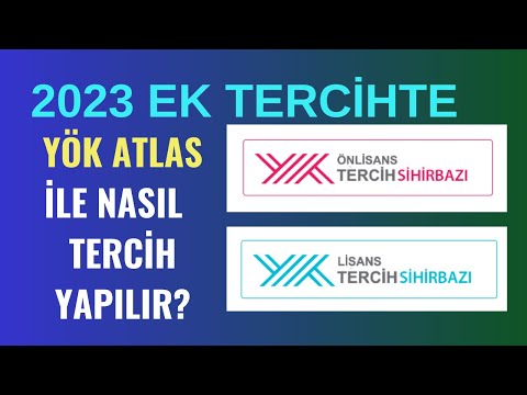 2023 Üniversite Ek Tercihlerde YÖK ATLAS Nasıl Kullanılır? Tercih Sihirbazı Nasıl Kullanılır?