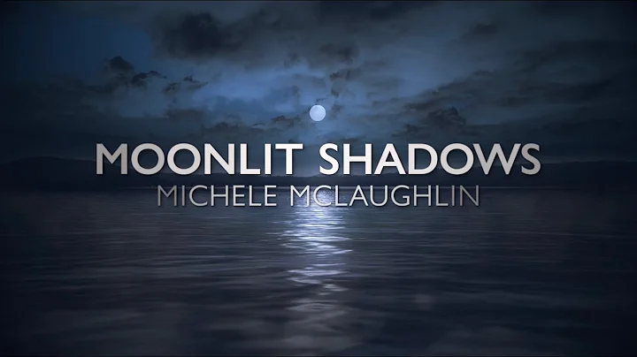 "Moonlit Shadows" by Michele McLaughlin 2022 (Offi...