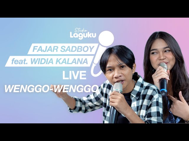 FAJAR SADBOY FEAT WIDIA KALANA - WENGGO WENGGO LIVE AT STUDIO LAGUKU class=