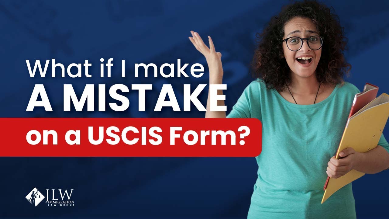 Что делать, если я допустил ошибку в форме USCIS?