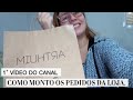 LOJA Online/ COMO MONTO OS PEDIDOS DA LOJA. - 1° VÍDEO DO CANAL