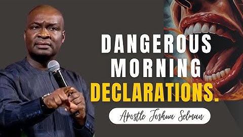 DECLARE THIS SCRIPTURES EVERY MORNING BEFORE GOING OUT WITH APOSTLE JOSHUA SELMAN