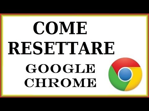 Video: Come Ripristinare Google Chrome