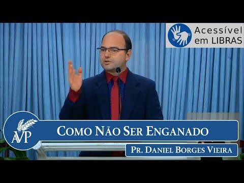 Como Não Ser Enganado | Pr. Daniel Borges Vieira