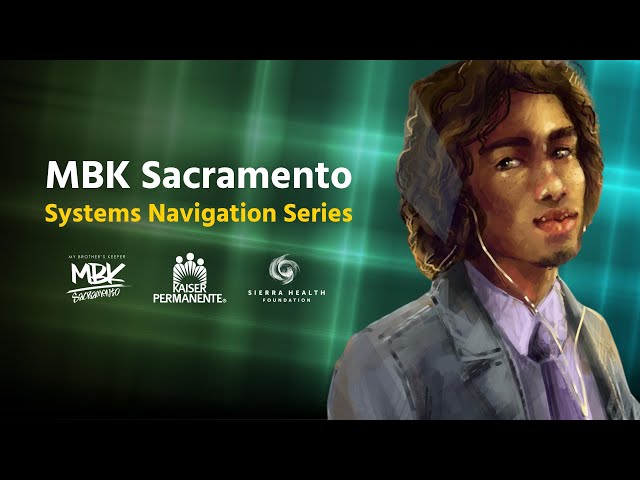 MBK Sacramento Systems Navigation Series - Understand ACEs - Working Through Trauma