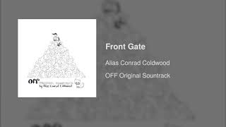 Front Gate - Alias Conrad Coldwood | OFF OST