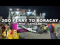 From pitx to boracay via 2go ferry the cheaper way to boracay  batangascaticlan  philippines