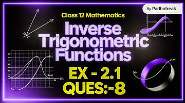 Ex 2.1 Q8 – Inverse Trigonometric function| Class 12 NCERT | Board Students Must Watch 🚀🔥