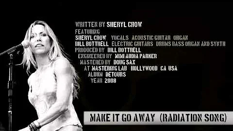 Sheryl Crow - "Make It Go Away" (Radiation Song)