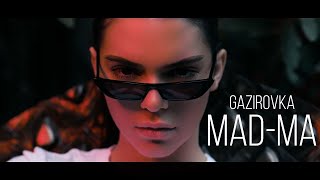 Смотреть клип Gazirovka - Mad-Ma