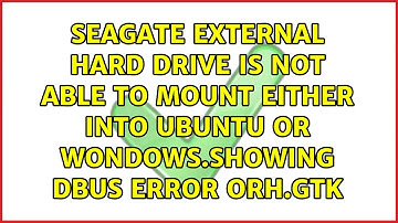 Seagate external hard drive is not able to mount either into ubuntu