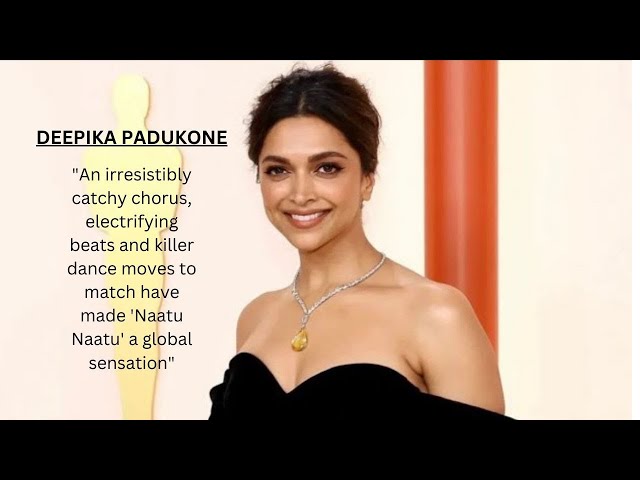 Deepika Padukone talks about Naatu Naatu at the Oscars