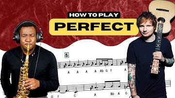 Smooth Jazz Saxophone Tutorial: How To Play "Perfect" by Ed Sheeran