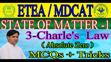 Charle's Law || Absolute Zero || State of Matter-I || ETEA/MDCAT Series