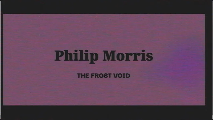 Philip Morris - The Frost Void (Official Video)