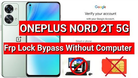 Oneplus Nord 2T 5G FRP Bypass  CPH2401 Google Account Lock Bypass Without Pc