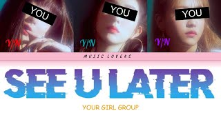 SEE U LATER/YOUR GIRL GROUP/ORIGINALLY BY BLACKPINK