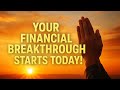 Financial Breakthrough Prayer: Prosper in Hard Times | Morning Devotional 🙏