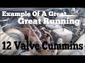 Example Of A Good Running 12 Valve Cummins