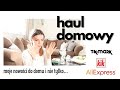 Haul domowy | moje nowości do domu i nie tylko .. | VLOG | BEATA M