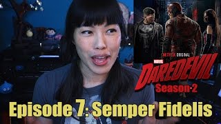 Daredevil Season 2  Episode 7: Semper Fidelis | Review