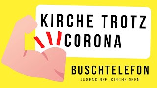 Buschtelefon Episode #2: Kirche trotz Corona