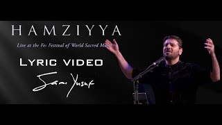 sami yusuf 2020 -  Hamziyya | Lyric Video | Live at the Fes Festival of World Sacred Music Resimi