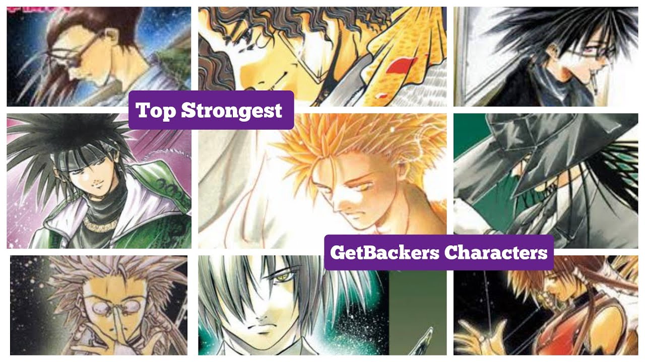 Top 30 Strongest Get Backers Characters 